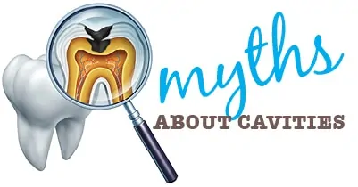 Myths about Cavities